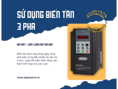 Cách Sử Dụng Biến Tần 3 Pha Hiệu Quả